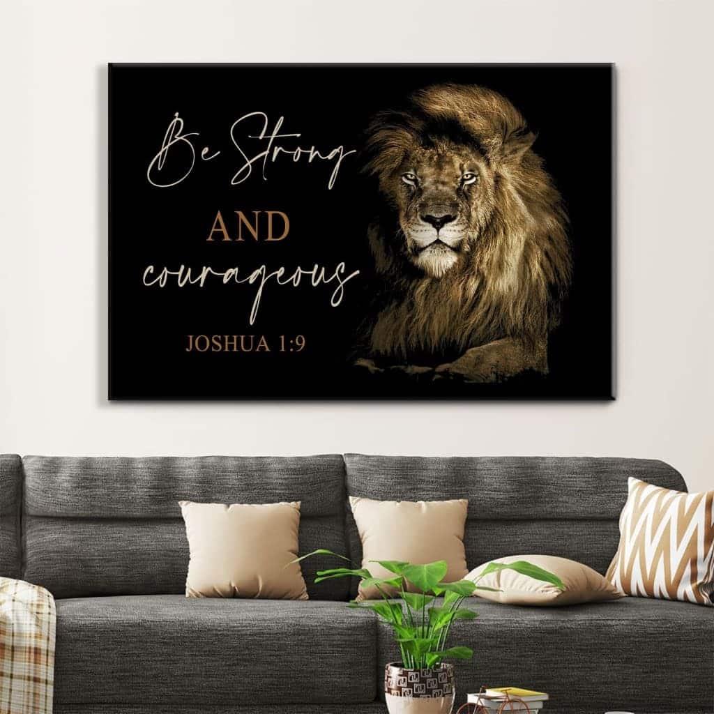 Lion Of Judah Be Strong And Courageous Joshua 1:9 Canvas Wall Art Lion Of Judah Be Strong And Courageous Joshua 1:9 Canvas Wall Art