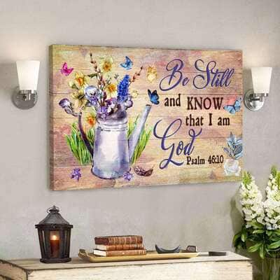 Be Still & Know That I Am God Flower Garden Canvas Wall Art
