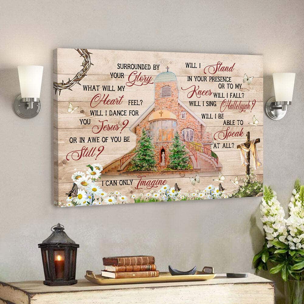 I Can Only Imagine Church Canvas Wall Art I Can Only Imagine Church Canvas Wall Art