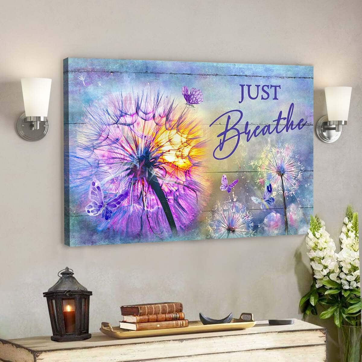 Christian Just Breathe Beautiful Canvas Wall Art Gift For Christians Christian Just Breathe Beautiful Canvas Wall Art Gift For Christians