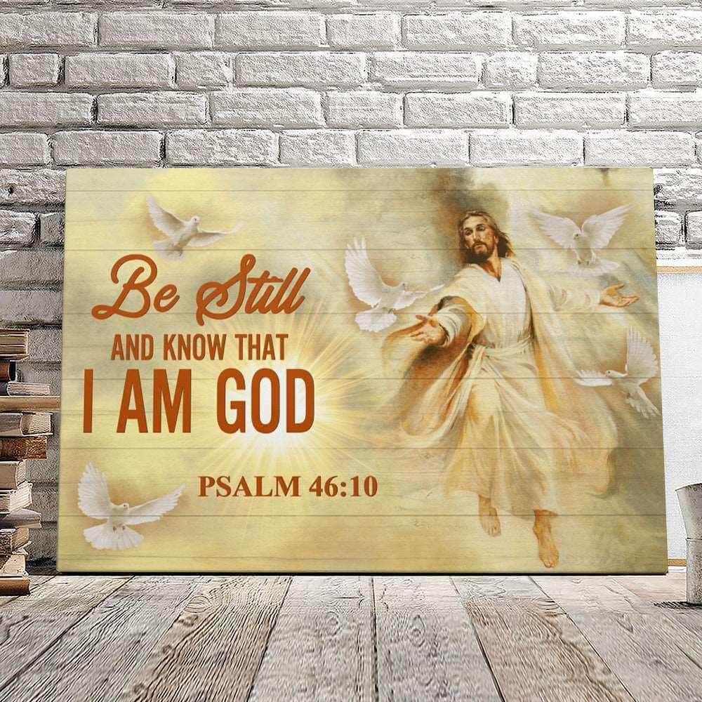 Be Still And Know That I Am God Psalm 46:10 Canvas Wall Art Be Still And Know That I Am God Psalm 46:10 Canvas Wall Art