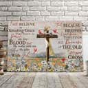 I Still Believe In Amazing Grace That There Is Power In The Blood Canvas Wall Art I Still Believe In Amazing Grace That There Is Power In The Blood Canvas Wall Art