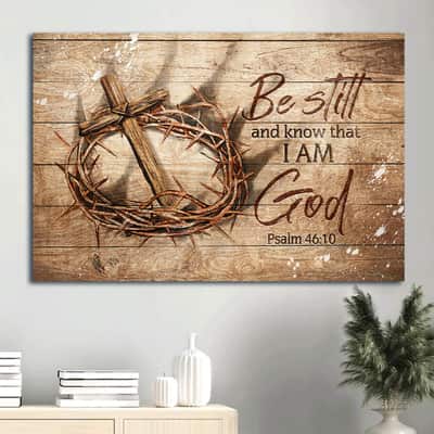 Antique Crown Of Thorn Be Still And Know That I Am God Canvas Wall Art Antique Crown Of Thorn Be Still And Know That I Am God Canvas Wall Art