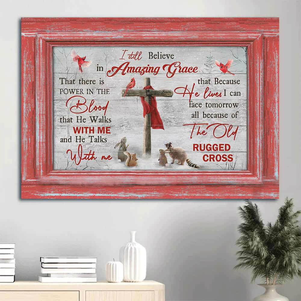 Rugged Cross I Still Believe In Amazing Grace Canvas Wall Art