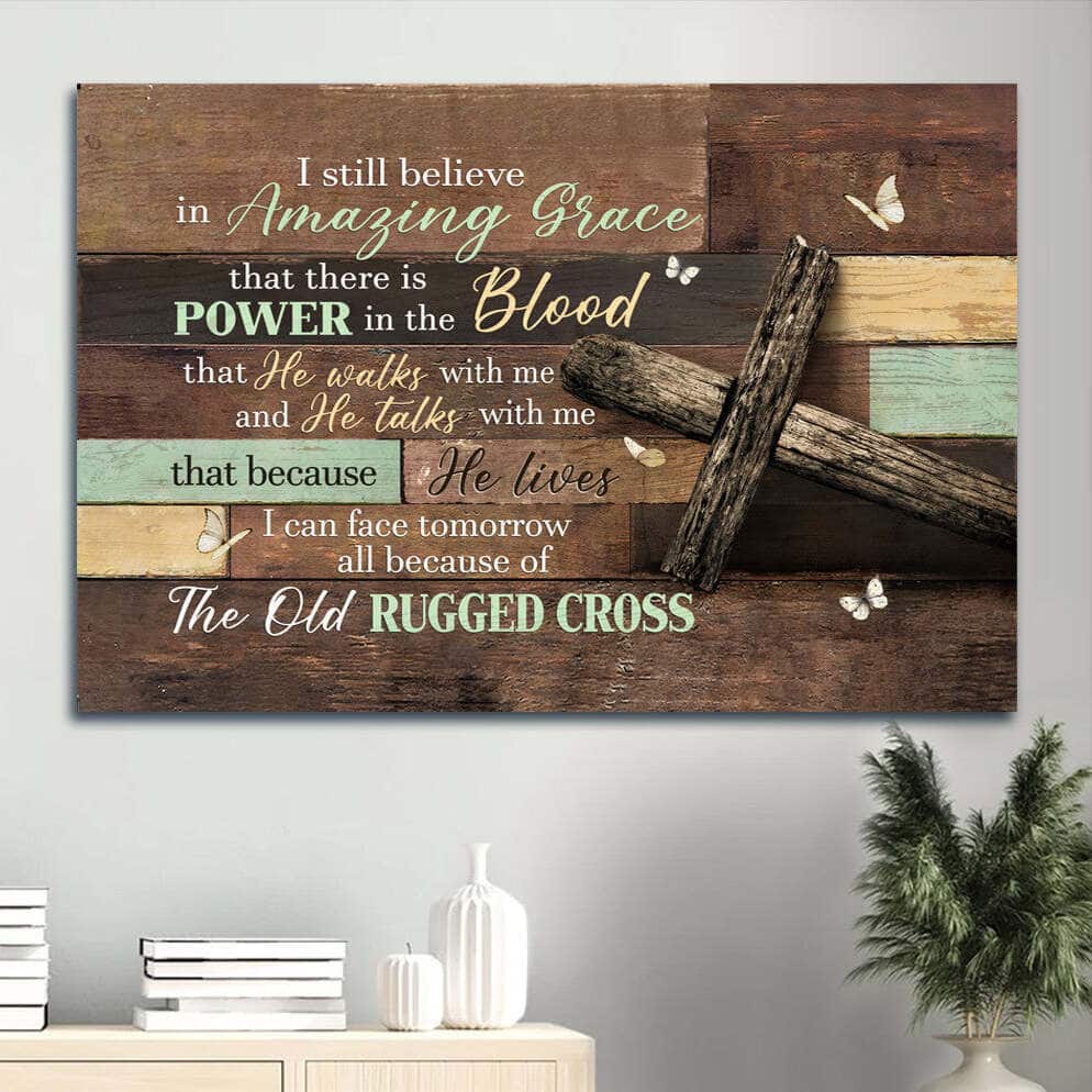 Vintage I Still Believe In Amazing Grace Canvas Wall Art Vintage I Still Believe In Amazing Grace Canvas Wall Art