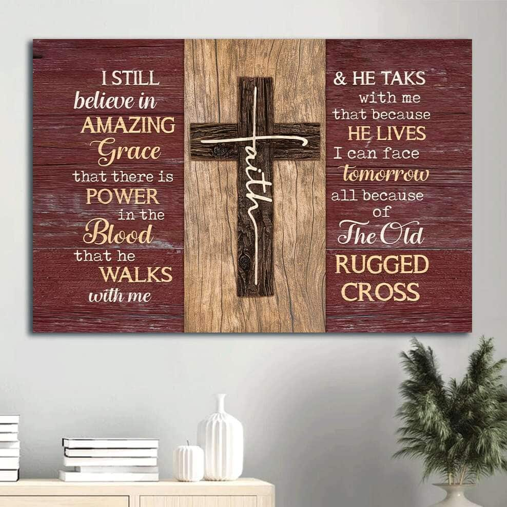 Cross I Still Believe In Amazing Grace Canvas Wall Art