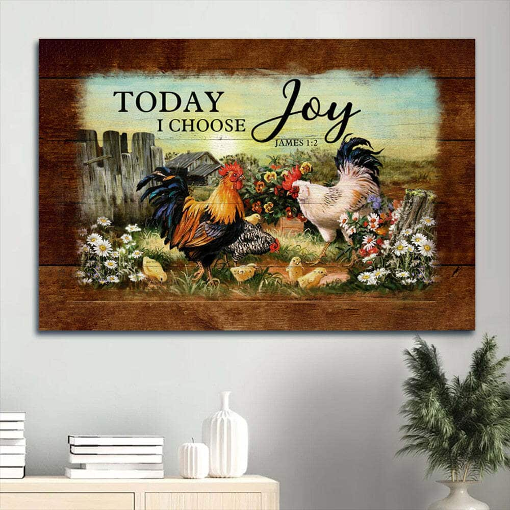 Chicken Farm James 1:2 Today I Choose Joy Canvas Wall Art