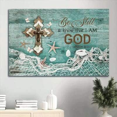 Be Still And Know That I Am God Canvas Wall Art Be Still And Know That I Am God Canvas Wall Art