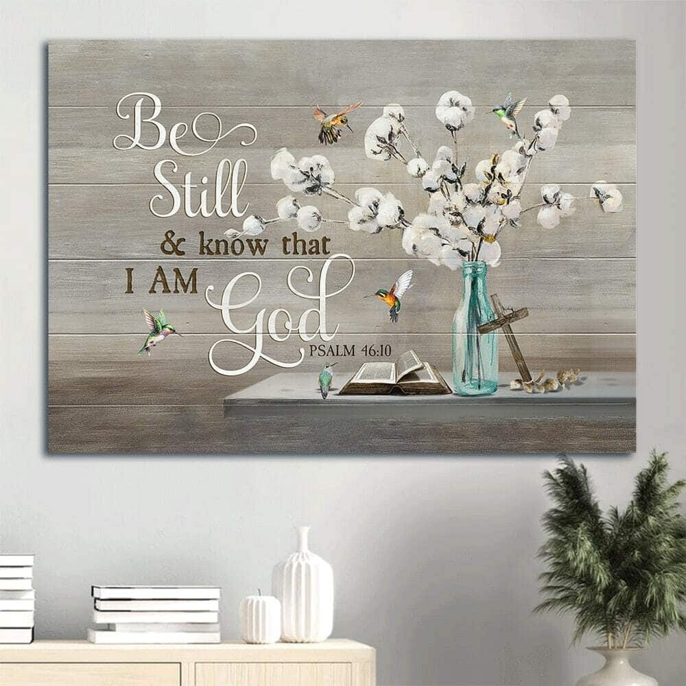 Cotton Flower Be Still And Know That I Am God Canvas Wall Art Cotton Flower Be Still And Know That I Am God Canvas Wall Art