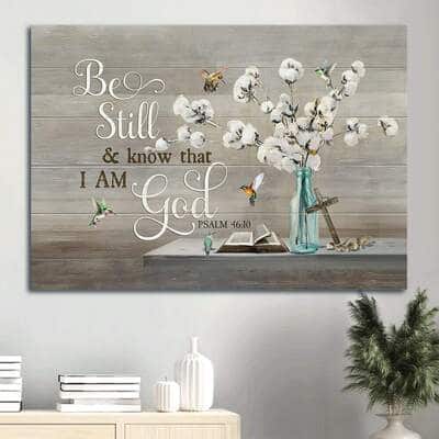 Cotton Flower Be Still And Know That I Am God Canvas Wall Art