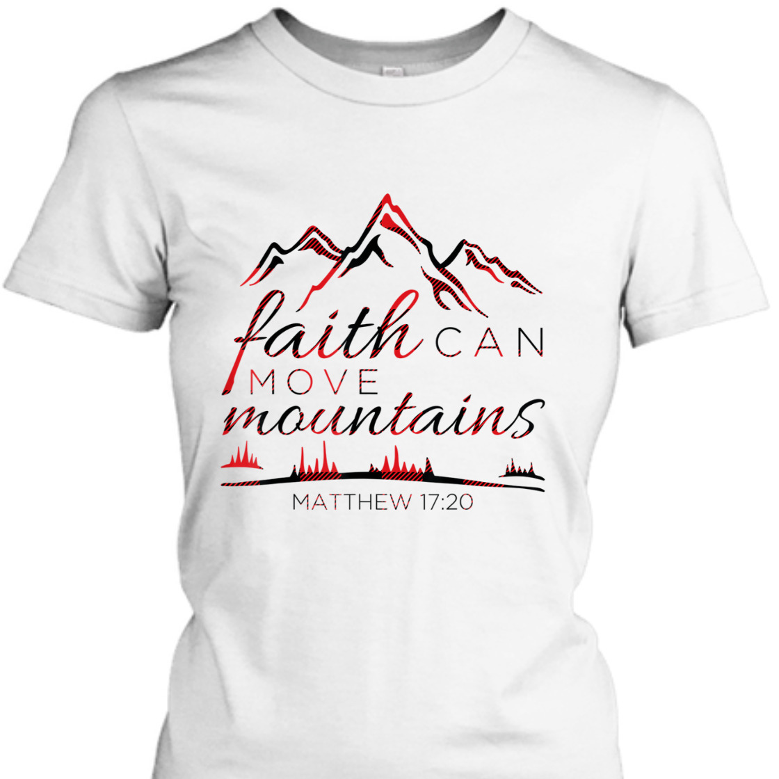 Faith Can Move Mountains Religious Bible Verse T-Shirt Faith Can Move Mountains Religious Bible Verse T-Shirt