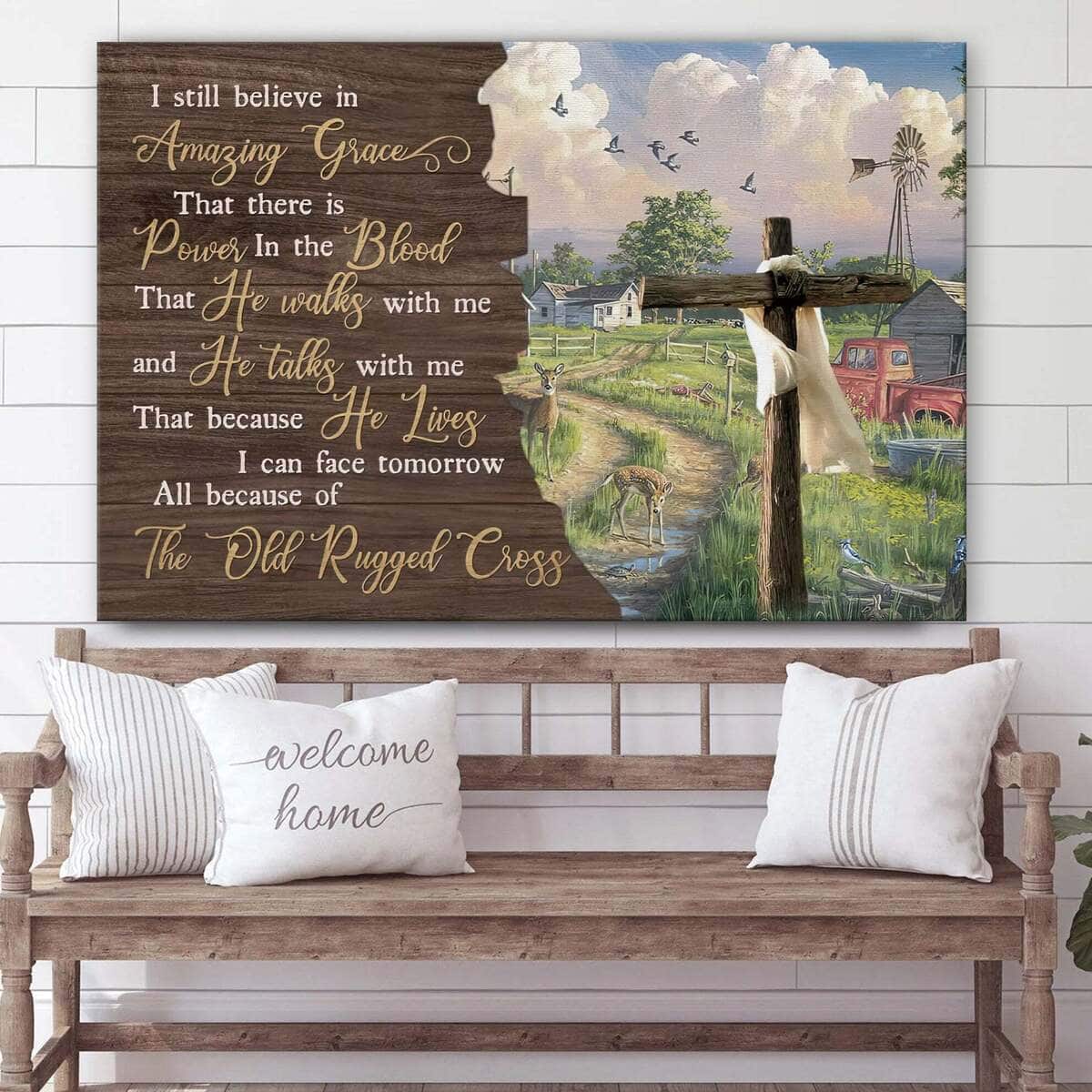 I Still Believe In Amazing Grace Power In The Blood Canvas Wall Art I Still Believe In Amazing Grace Power In The Blood Canvas Wall Art