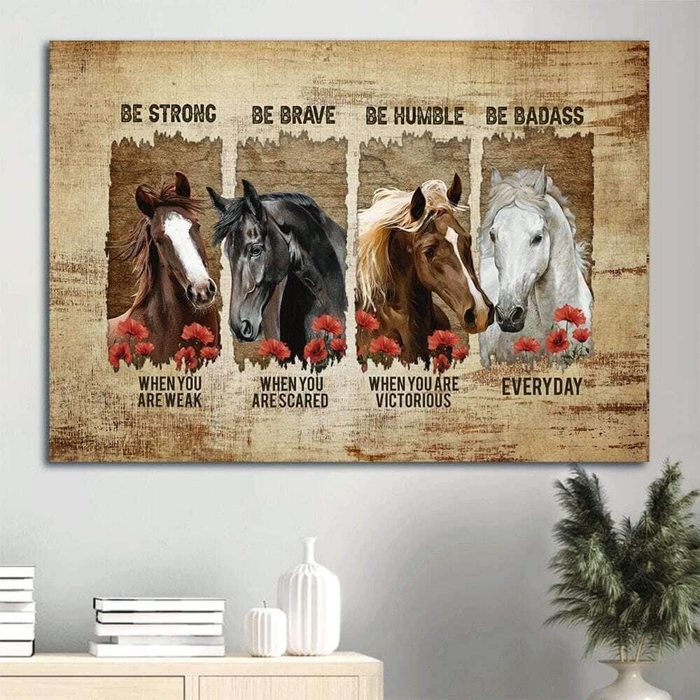 Be Strong When You Are Weak Canvas Wall Art Be Strong When You Are Weak Canvas Wall Art