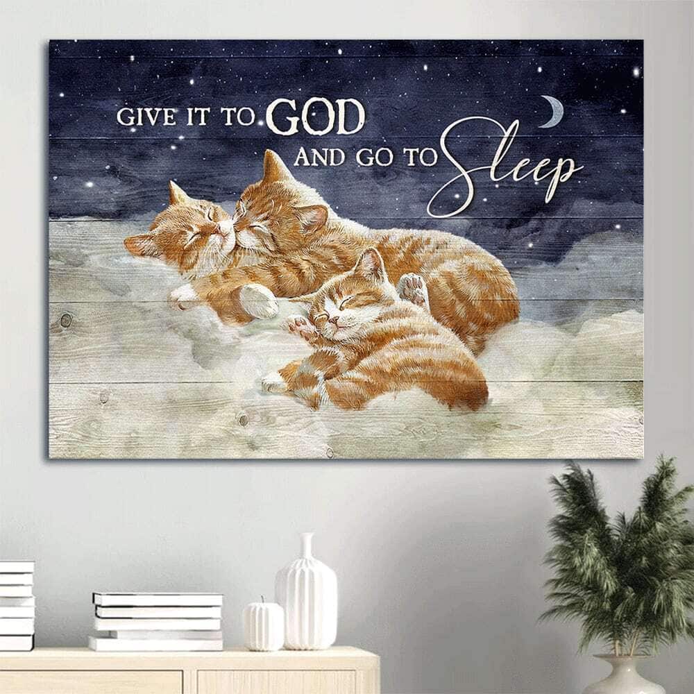 Brown Cat Give It To God And Go To Sleep Canvas Wall Art Brown Cat Give It To God And Go To Sleep Canvas Wall Art