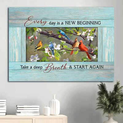 Cardinal Every Day Is A New Beginning Take A Deep Breath And Start Again Canvas Wall Art
