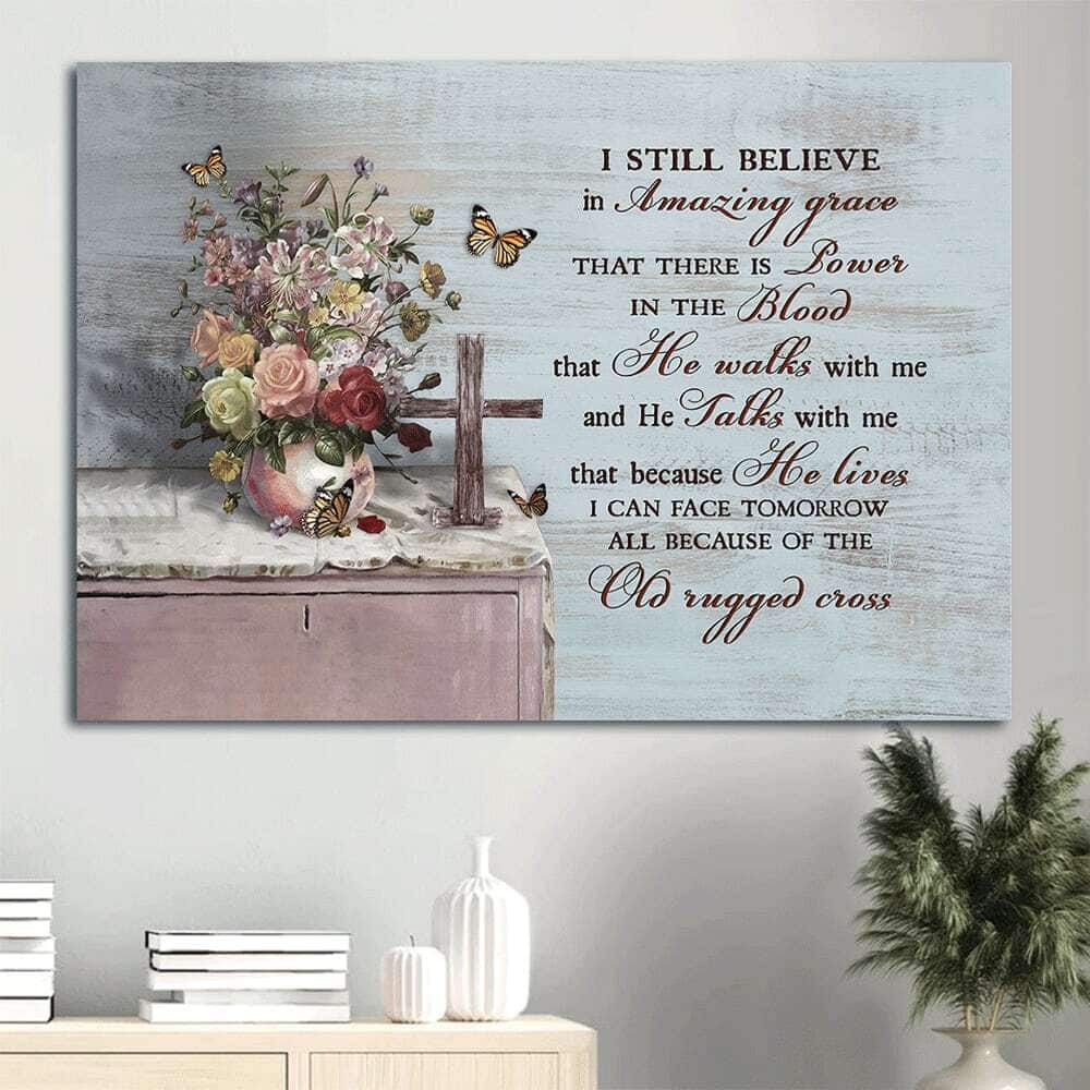 Brilliant Flower I Still Believe In Amazing Grace Canvas Wall Art Brilliant Flower I Still Believe In Amazing Grace Canvas Wall Art