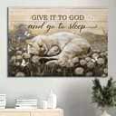 Christian Cat Give It To God And Go To Sleep Canvas Wall Art Christian Cat Give It To God And Go To Sleep Canvas Wall Art