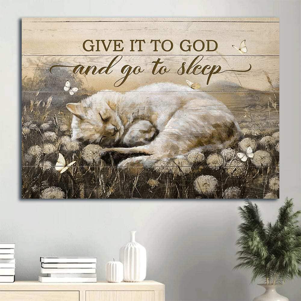 Christian Cat Give It To God And Go To Sleep Canvas Wall Art Christian Cat Give It To God And Go To Sleep Canvas Wall Art
