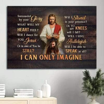 Christian I Can Only Imagine Canvas Wall Art Will I Be Able To Speak At All