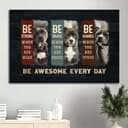 Be Awesome Every Day Be Strong When You Are Weak Canvas Wall Art Be Awesome Every Day Be Strong When You Are Weak Canvas Wall Art
