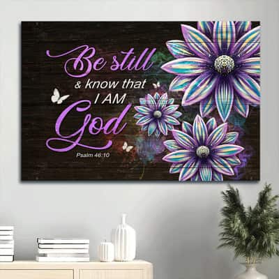 Bible Verse Be Still & Know That I Am God Psalm 46:10 Canvas Wall Art