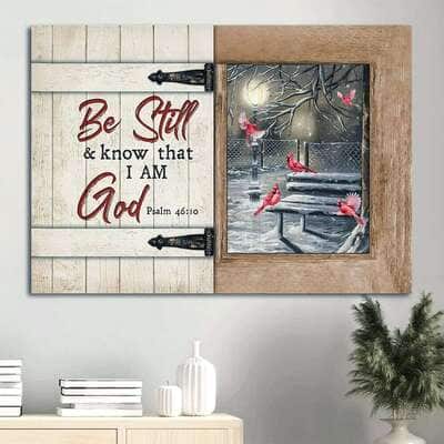 Cardinal Be Still And Know That I Am God Psalm 46:10 Canvas Wall Art Cardinal Be Still And Know That I Am God Psalm 46:10 Canvas Wall Art