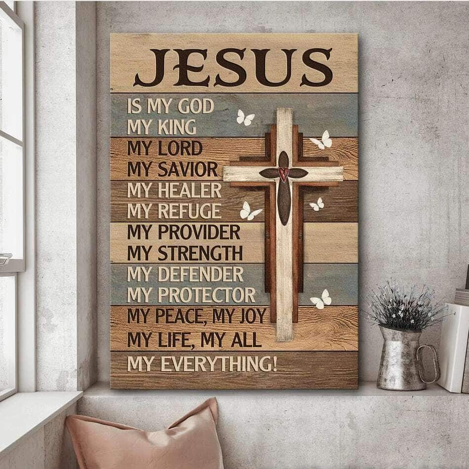 Christian Jesus Is My God My King My Lord Canvas Print Christian Jesus Is My God My King My Lord Canvas Print