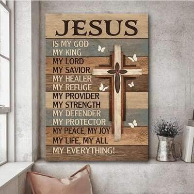 Christian Jesus Is My God My King My Lord Canvas Print Christian Jesus Is My God My King My Lord Canvas Print