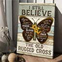 Christian Canvas Print I Still Believe The Old Rugged Cross Christian Canvas Print I Still Believe The Old Rugged Cross