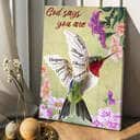 Christian God Says You Are Canvas Print Hummingbird Christian God Says You Are Canvas Print Hummingbird