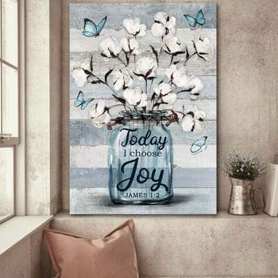 Flower James 1:2 Today I Choose Joy Canvas Print