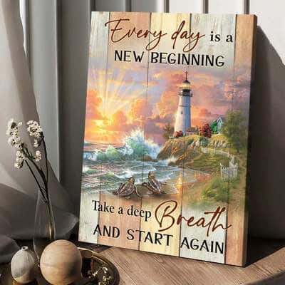 Every Day Is New Beginning Take A Deep Breath And Start Again Canvas Print Every Day Is New Beginning Take A Deep Breath And Start Again Canvas Print