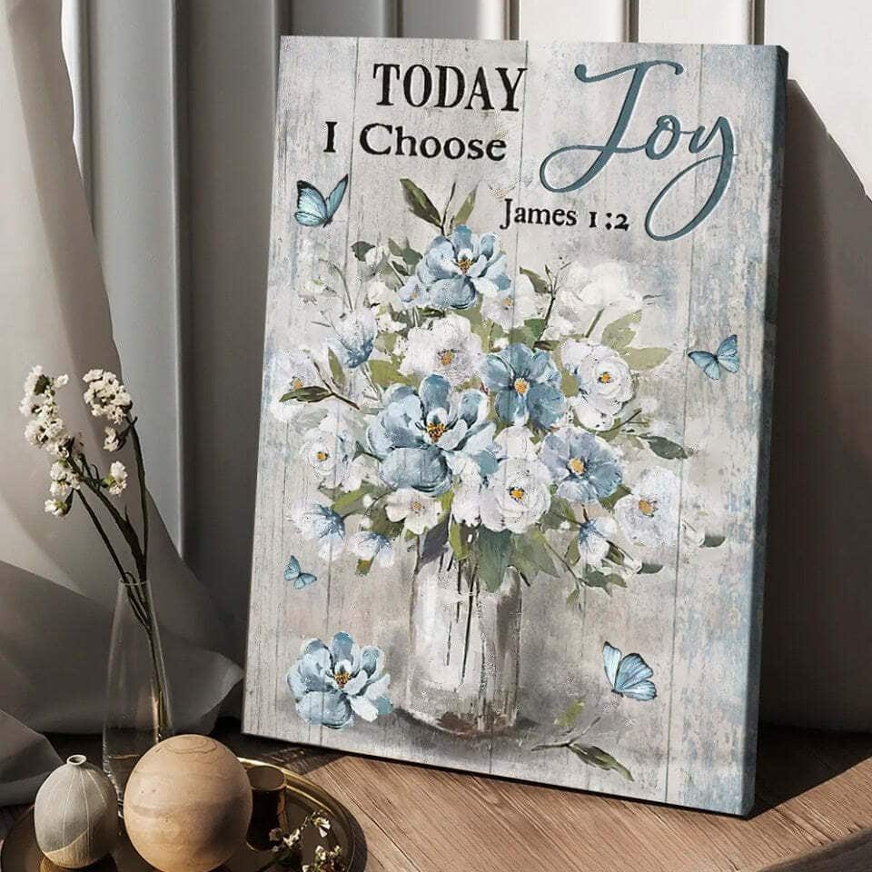 Light Blue Flower Butterfly James 1:2 Today I Choose Joy Canvas Print