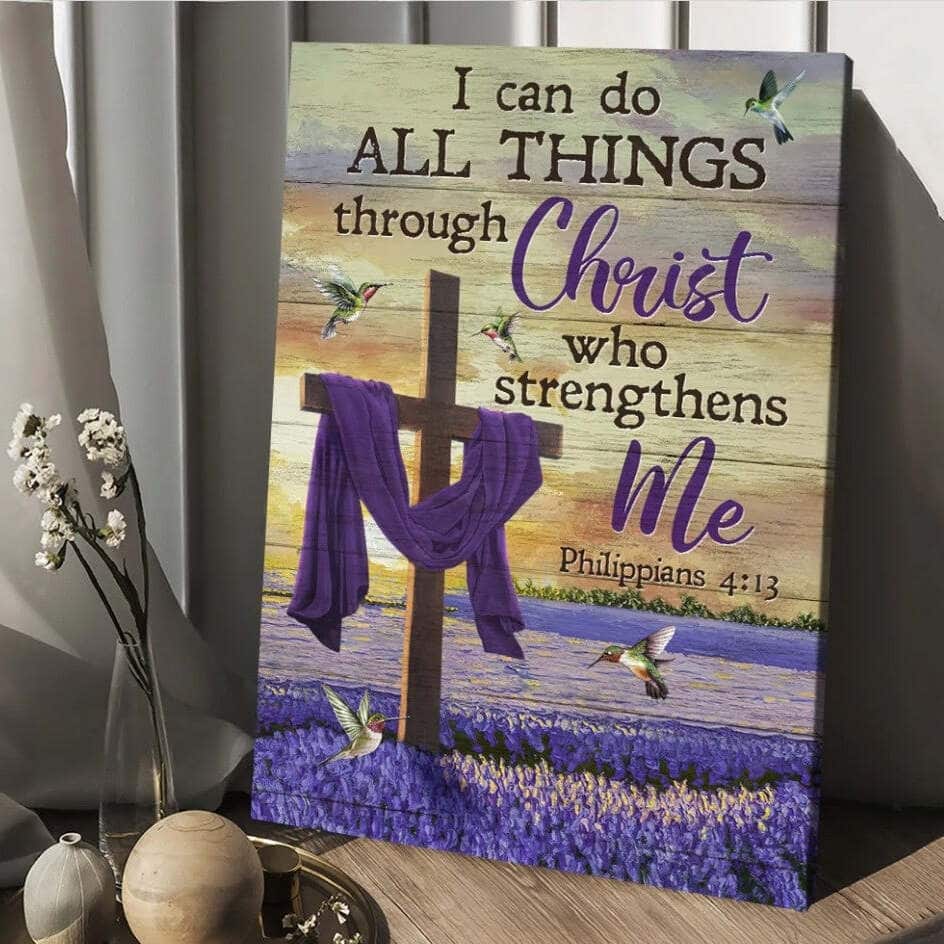 Christian I Can Do All Things Through Christ Who Strengthens Me Canvas Print Christian I Can Do All Things Through Christ Who Strengthens Me Canvas Print
