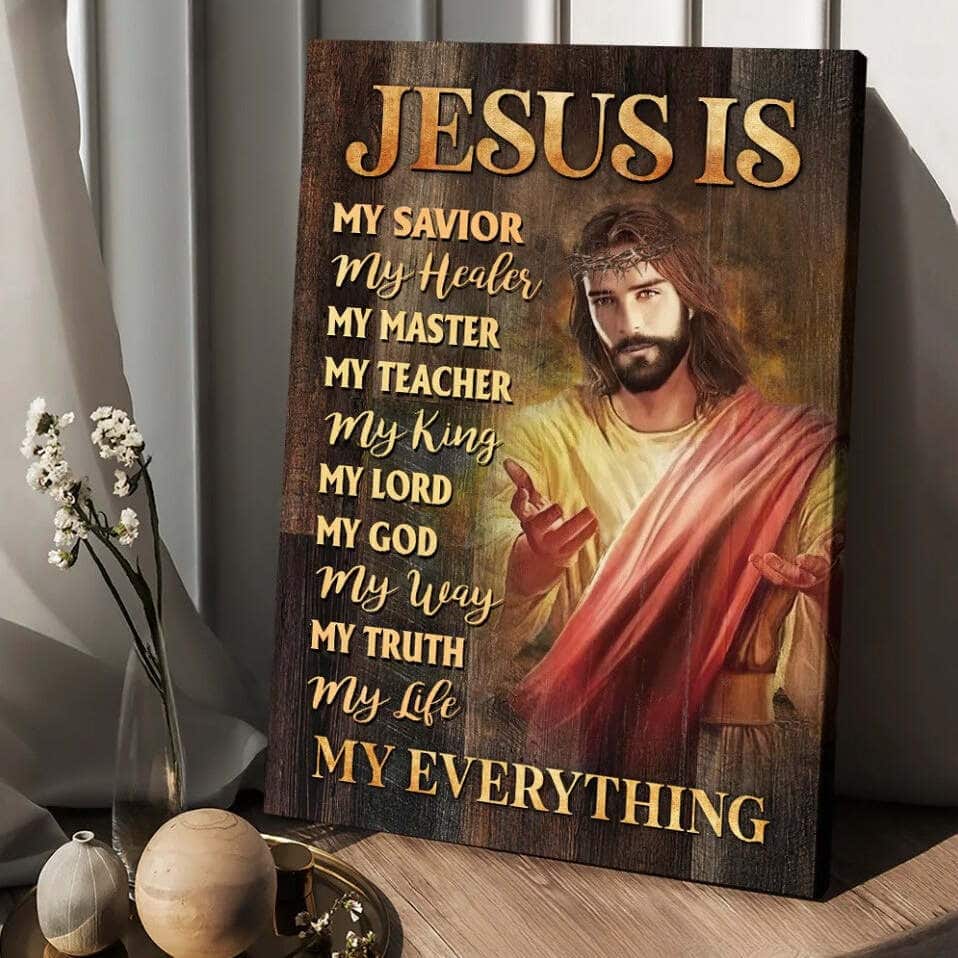 Jesus Is My Savior My Healer Canvas Print Jesus Is My Savior My Healer Canvas Print