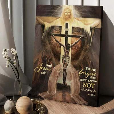 Jesus On The Cross Father Forgive Them They Know Not What They Do Canvas Print