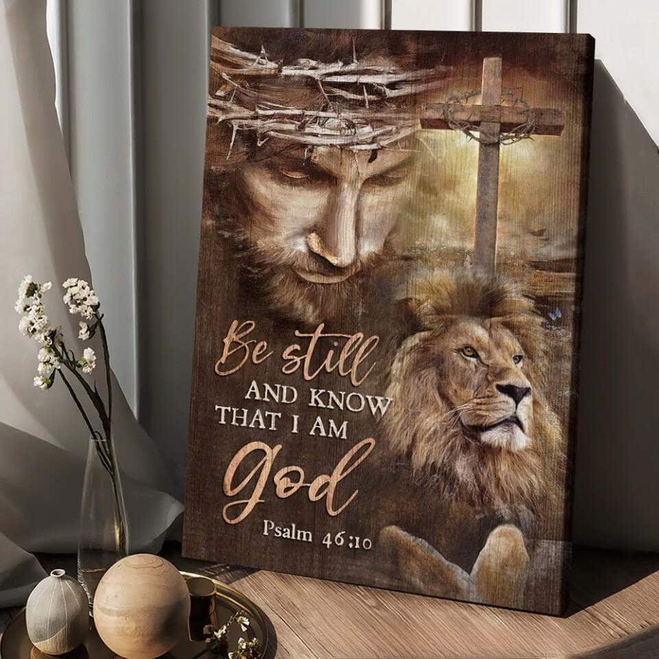 Christian Jesus Lion Cross Be Still And Know That I Am God Canvas Print Christian Jesus Lion Cross Be Still And Know That I Am God Canvas Print