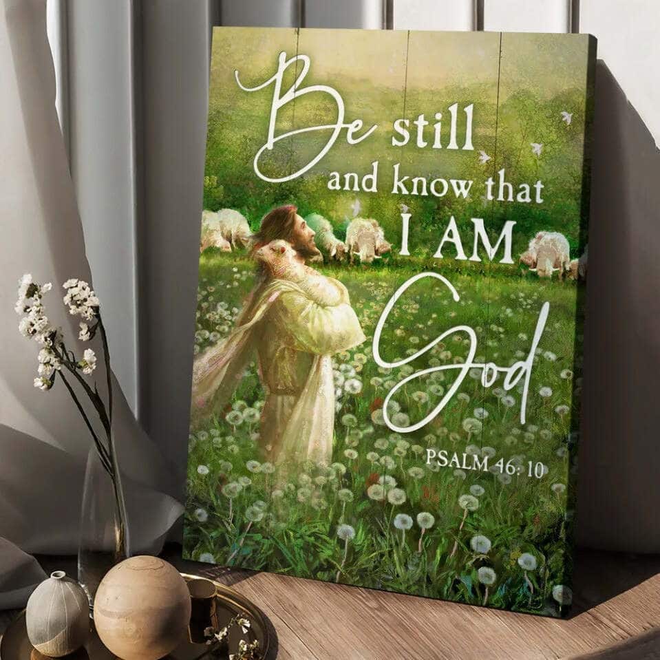 Jesus Lamb Dandelion Field Be Still And Know That I Am God Canvas Print Jesus Lamb Dandelion Field Be Still And Know That I Am God Canvas Print
