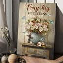 Pray Big He Listens Flowers Christian Cross Canvas Print