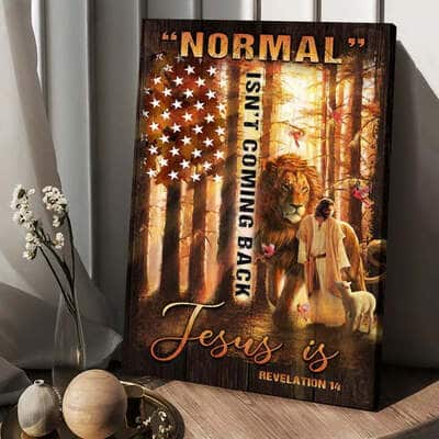 Normal Isn't Coming Back Jesus Canvas Print