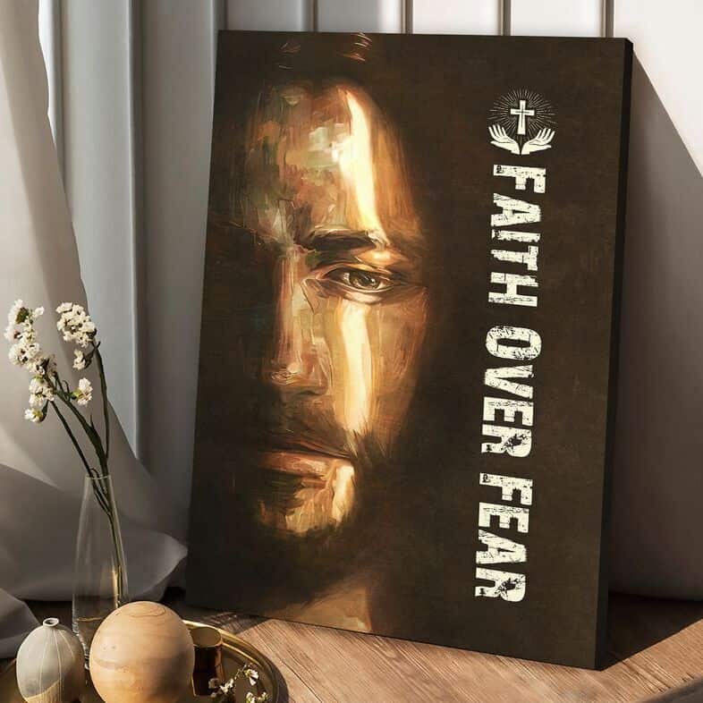 Christian The Face Of Jesus Faith Over Fear Canvas Print Christian The Face Of Jesus Faith Over Fear Canvas Print