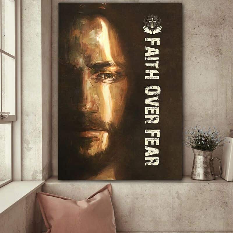 Christian The Face Of Jesus Faith Over Fear Canvas Print Christian The Face Of Jesus Faith Over Fear Canvas Print