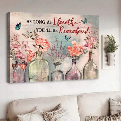 Christian As Long As I Breathe You'll Be Remembered Canvas Wall Art