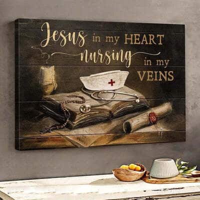 Christian Jesus In My Heart Nursing In My Vein Canvas Wall Art