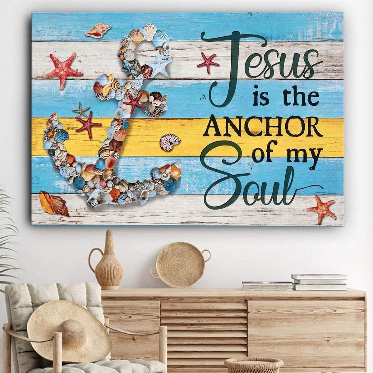 Christian Jesus Is The Anchor Of My Soul Canvas Wall Art Christian Jesus Is The Anchor Of My Soul Canvas Wall Art