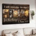 Christian Jesus I Still Remember The Days I Prayed For The Things I Have Now Canvas Wall Art
