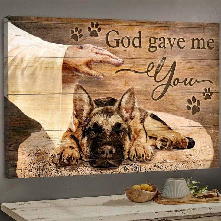 German Shepherd Jesus Hand God Gave Me You Canvas Wall Art