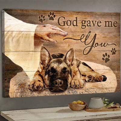 German Shepherd Jesus Hand God Gave Me You Canvas Wall Art