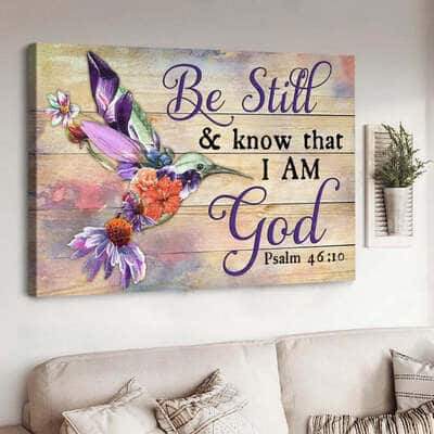 Hummingbird Flower Be Still And Know That I Am God Canvas Wall Art