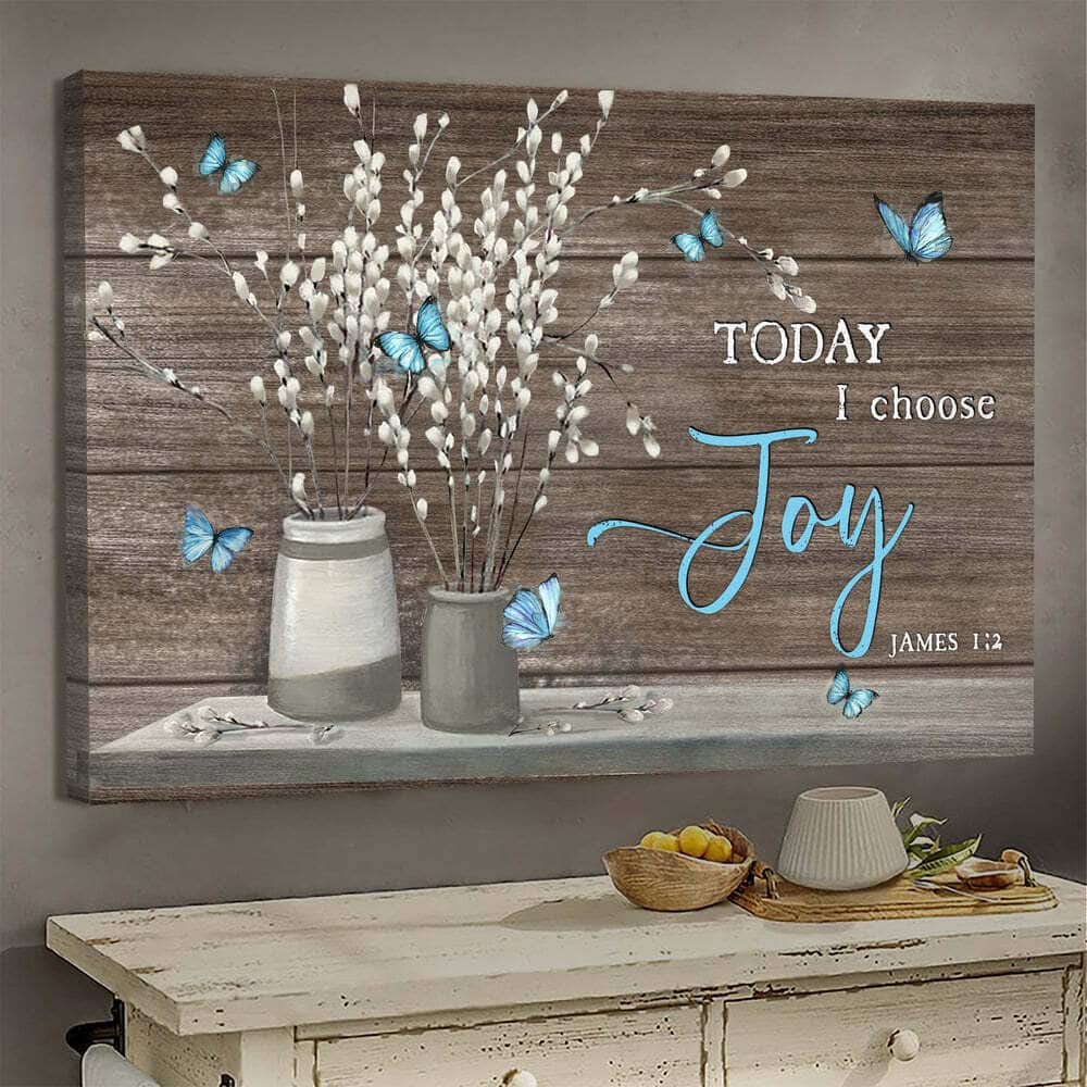 Christian James 1:2 Today I Choose Joy Canvas Wall Art Flower Blue Butterfly Christian James 1:2 Today I Choose Joy Canvas Wall Art Flower Blue Butterfly